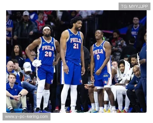 费城76人新赛季阵容重组，明星球员引领球队冲击总冠军梦想